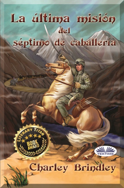 Скачать книгу La Última Misión Del Séptimo De Caballería
