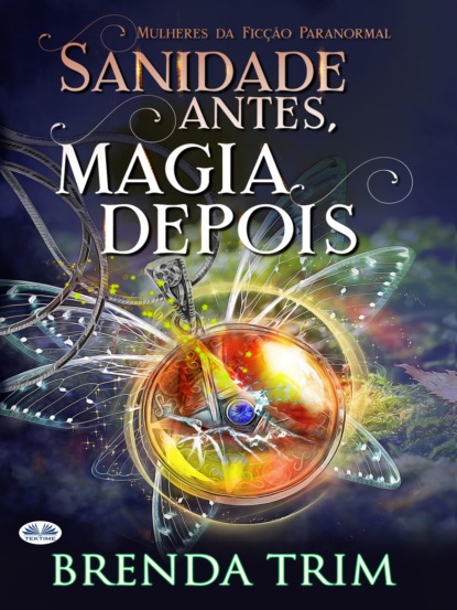 Скачать книгу Sanidade Antes, Magia Depois