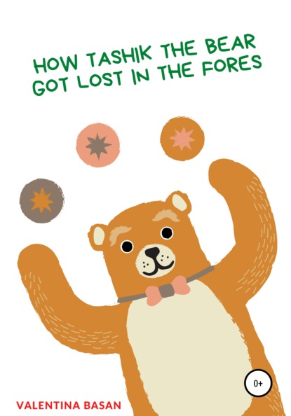 Скачать книгу How Tashik the bear got lost in the forest