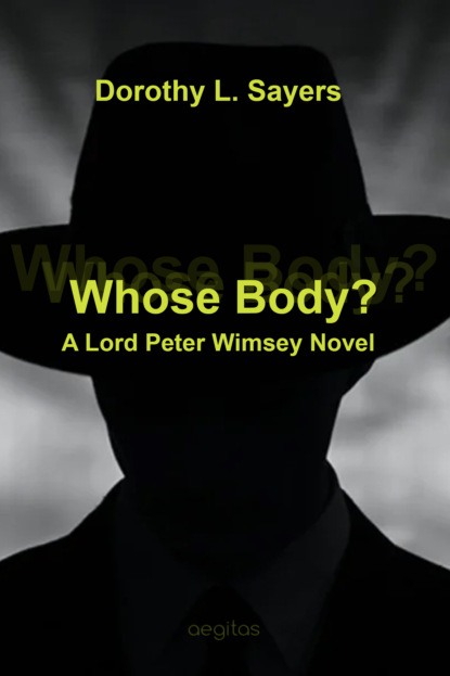 Скачать книгу Whose Body? A Lord Peter Wimsey Novel